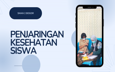 PENJARINGAN KESEHATAN SISWA SMAN 2 BOGOR
